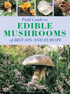cover image of Field Guide to Edible Mushrooms of Britain and Europe